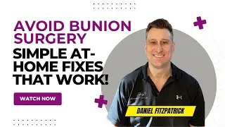 Avoid Bunion Surgery: Tips and Exercises You Can Do at Home