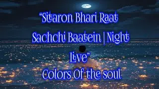 “Sitaron Bhari Raat 🌌 | Sachchi Baatein | Night Live”