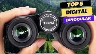 Top 5 Best Digital Binoculars With Camera Review 2022