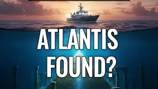 ATLANTIS: The Discovery That Will Change History!