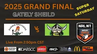 2025 NRL NT Gately Sheild Grand Final - Darwin Brothers v Palmerston Raiders