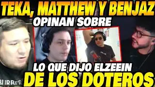 Kingteka, Matthew y Benjaz opinan sobre lo que dijo Elzein de los doteros