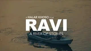Ravi - A River of Stories | Ravi, Lahore Documentary