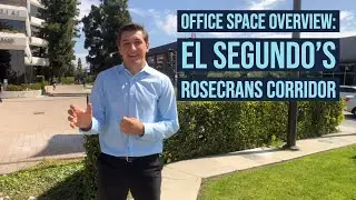 El Segundo's Rosecrans Corridor Office Space Overview
