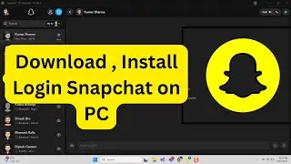 How to Download, Install & Login Snapchat on Windows PC