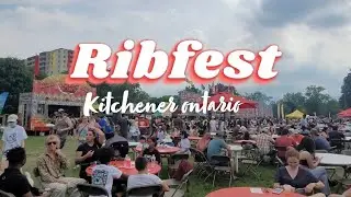 Ribfest Kitchener ON.