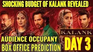 KALANK BOX OFFICE COLLECTION DAY 3 | PREDICTION | AUDIENCE OCCUPANCY | SHOCKING BUDGET REVEALED