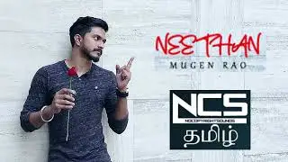 Neethan Theme | Mugen Rao | Non Copyright Sounds | NCS | NCS TAMIL | TamilNcs | Latest