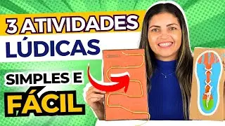 TOP 3 ATIVIDADES LÚDICAS PASSO A PASSO 2024 | EDUCAÇÃO INFANTIL