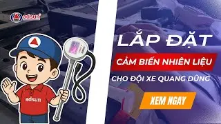 H&agrave;nh Tr&igrave;nh Lắp Đặt Cảm Biến Nhi&ecirc;n Liệu AD-X3 Cho Đội Xe Quang Dũng Chuẩn ADSUN | ADSUN GPS