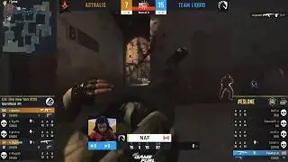 Astralis vs Liquid , NAF vs CSGO!!