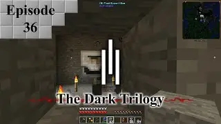 Modded Minecraft : FTB : The Dark Trilogy : Episode 36 