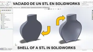 Cómo hacer un vaciado en STL con Solidworks | Editar / Modificar STL 3MF