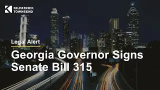 Georgia Governor Signs Senate Bill 315