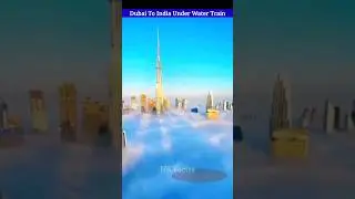Dubai to India Underwater Train #science #sciencefacts #shorts #facts #nkfactss