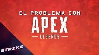 El Problema de Apex Legends - Drew Storm