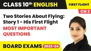 His First Flight - Two Stories About Flying - MIQs | Class 10 English Chapter 3 | 2023-24