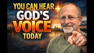 You Can Hear God's Voice Today