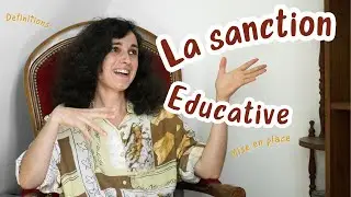La Sanction Educative – Définition et grandes ETAPES !