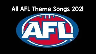 All 18 AFL Club Songs - 2021