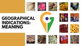 Geographical Indication: Meaning (Nitin Singhania- Indian Art & Culture)- Dr Veenus Jain