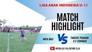 MIFA ACADEMY BALI VS TABUIK PIAMAN C.F SUMBAR - LIGA ANAK INDONESIA U-11 2024.
