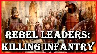 Rebel Leaders: Infantry - Formations - The EASIEST to kill?