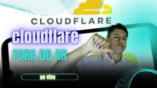 Cloudflare fora do ar