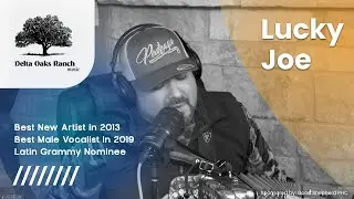Lucky Joe | Delta Oaks Ranch Music
