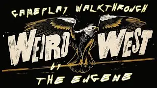 LIVE | WEIRD WEST | GAMEPLAY WALKTHROUGH | PC