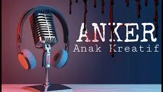 SBFODCAST#4 - ANKER (Anak Kreatif )