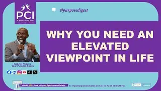 Embrace an elevated viewpoint // Gabriel Nyamu - Purpose Coach