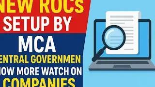 New ROCs Setup by MCA Central Government now more watch on Companies 