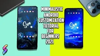 Minimalistic Android Customization Tutorial For Beginners 2021!