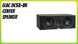 REVIEW (2025): ELAC DC53-BK Center Speaker. Features