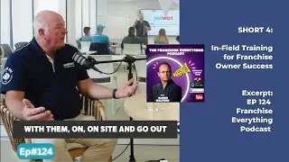 SHORT 4: In-Field Training for Poolwerx Franchise Partner Success. Excerpt: EP124