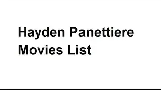 Hayden Panettiere Movies List - Total Movies List