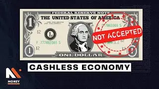 Why Are We Being Pushed To Go Cashless? Would that be a Disaster?