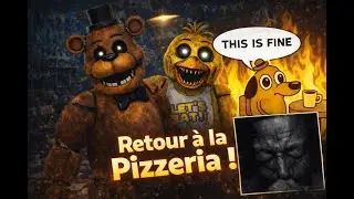 Retour à la Pizzeria de FNAF ! (pourquoi on y est retourné déjà ?)