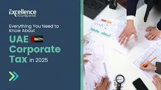 UAE Corporate Tax 2025: Everything You Need to Know | Expert Guide by EAS #UAECorporateTax #DubaiTax