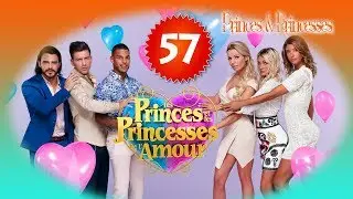 Les Princes et les Princesses de l&rsquo;Amour Episode 57 HD