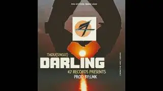 DARLING 2025-TADU [47 RECORDS]prod by LMK.mp3🎶