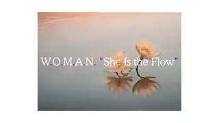 W.O.M.A.N. (She Is the Flow) | Grace Alive Song for Woman