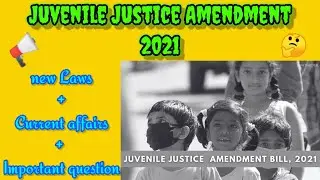 Juvenile justice Amendment 2021 ll JJ Act ll Important Laws and Rules