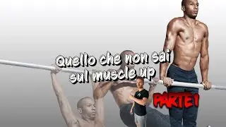 QUELLO CHE NON TI DICONO SUL MUSCLE UP-PARTE 1 ✨