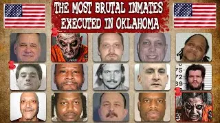 ALL THE MOST BRUTAL PRISONERS EXECUTED IN OKLAHOMA: Shocking Last Meals & Final Words
