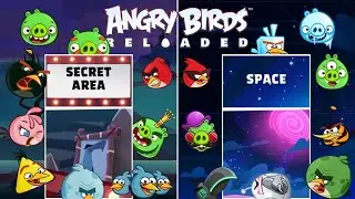 Angry Birds Reloaded Secret Area & Space Every Single Level (V3.21)