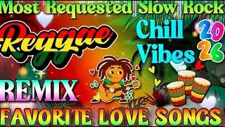 CHILL REGGAE MUSIC MIX 2026 🌴 NEW REGGAE LOVE SONGS 2026 🔔 ALL TIME FAVORITE REGGAE