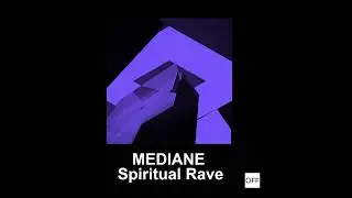 Mediane - Spiritual Rave - OFF174