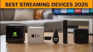 Best Streaming Devices 2025 | 4K, 8K & Smart TV Options You&rsquo;ll Love!